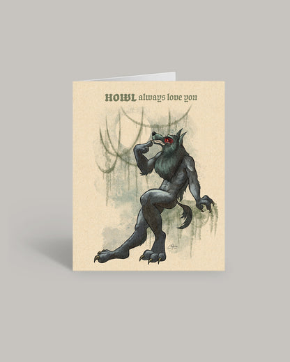 Rougarou Howl Always Love You Greeting Card
