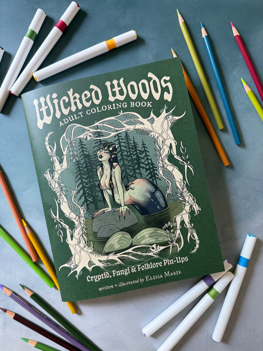 *PRE-ORDER* Wicked Woods Adult Coloring Book: Cryptid, Fungi, & Folkloric Pin-Ups